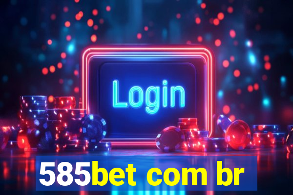 585bet com br